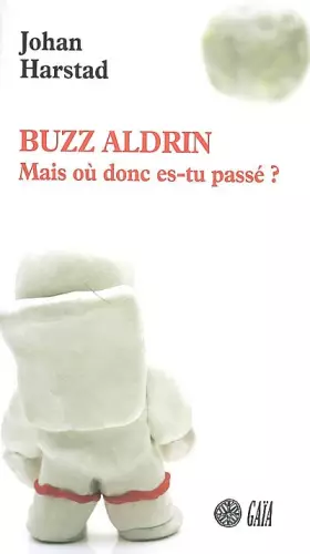 Couverture du produit · Buzz Aldrin : Où donc es-tu passé ?