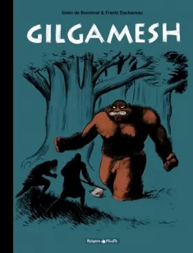 Couverture du produit · Gilgamesh - Tome 0 - Gilgamesh - Intégrale complète (édition spéciale) (Edition spéciale)