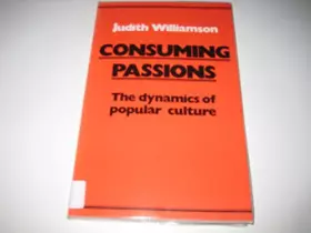 Couverture du produit · Consuming Passions: The Dynamics of Popular Culture