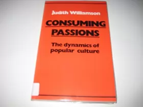 Couverture du produit · Consuming Passions: The Dynamics of Popular Culture