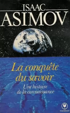Couverture du produit · La conquête du savoir : Une histoire de la connaissance : Collection : Marabout université n° 09