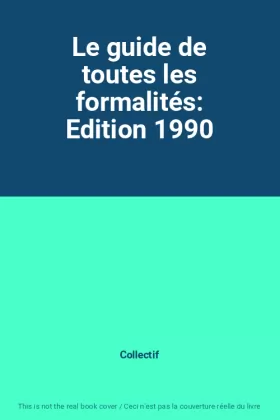 Couverture du produit · Le guide de toutes les formalités: Edition 1990