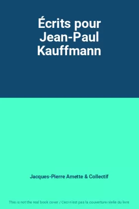 Couverture du produit · Écrits pour Jean-Paul Kauffmann