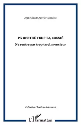 Couverture du produit · Pa rentré trop ta, missié (ne rentre pas trop tard, monsieur)