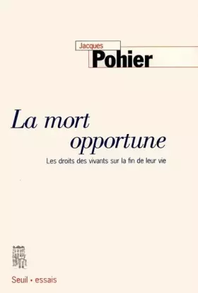 Couverture du produit · La mort opportune - Les droits des vivants sur la fin de leur vie