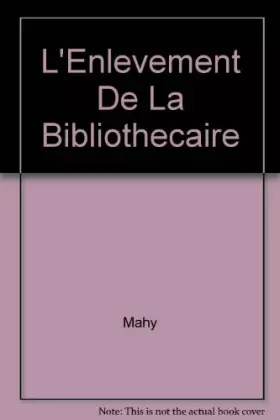 Couverture du produit · L'Enlèvement de la bibliothécaire