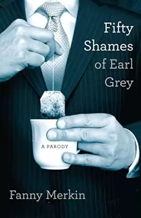 Couverture du produit · Fifty Shames of Earl Grey: A Parody