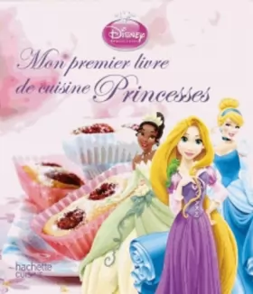 Couverture du produit · Mon premier livre de cuisine Princesses