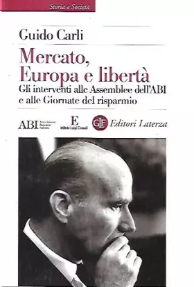 Couverture du produit · Mercato, Europa e libertà : gli interventi alle A