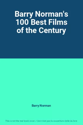 Couverture du produit · Barry Norman's 100 Best Films of the Century