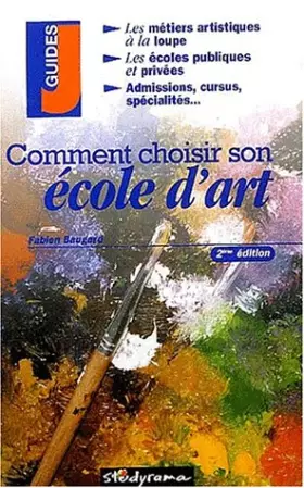 Couverture du produit · Comment choisir son école d'art ?