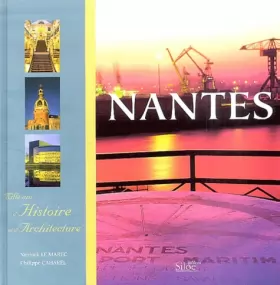 Couverture du produit · Nantes : Mille ans d'histoire et d'architecture