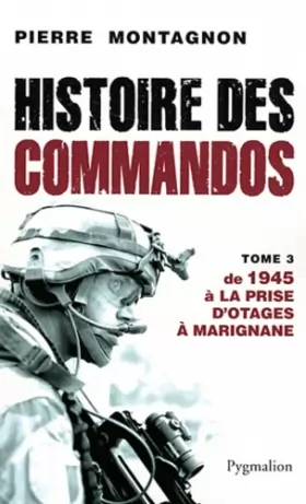 Couverture du produit · Histoire des commandos: de 1945 à la prise d'otages à Marignane (3)