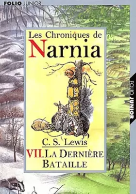 Couverture du produit · Les Chroniques de Narnia, tome 7 : La Dernière bataille