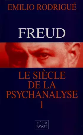 Couverture du produit · Freud : Le Siècle de la psychanalyse, tome 1