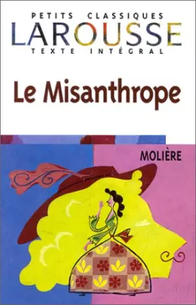 Couverture du produit · Le Misanthrope ou l'Atrabilaire amoureux : Comédie