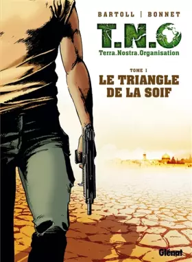 Couverture du produit · T.N.O. - Tome 01: Le Triangle de la Soif