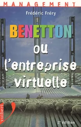 Couverture du produit · Benetton ou l'entreprise virtuelle. 2ème édition