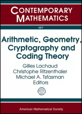 Couverture du produit · Arithmetic, Geometry, Cryptography and Coding Theory: International Conference November 5-9, 2007 Cirm, Marseilles, France