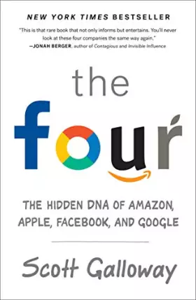 Couverture du produit · The Four: The Hidden DNA of Amazon, Apple, Facebook, and Google