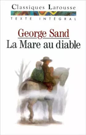Couverture du produit · La Mare au diable, texte intégral