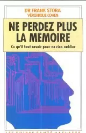 Couverture du produit · Ne perdez plus la mémoire : Ce qu'il faut savoir pour ne rien oublier