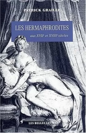 Couverture du produit · Les Hermaphrodites aux XVIIe et XVIIIe siècles