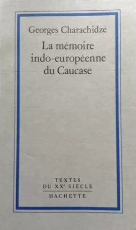 Couverture du produit · La mémoire indo-européenne du Caucase