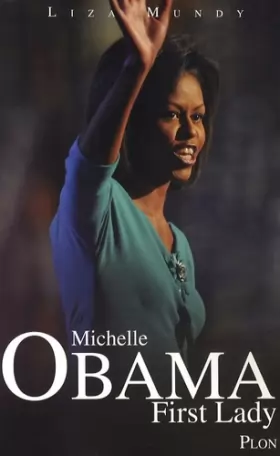 Couverture du produit · Michelle Obama : First Lady