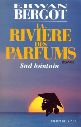 Couverture du produit · Sud lointain, tome 2 : La Rivière des parfums