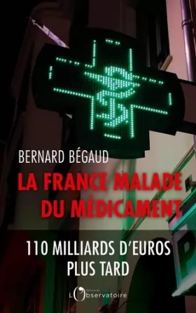 Couverture du produit · La France malade du médicament