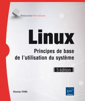 Couverture du produit · Linux - Principes de base de l'utilisation du système (5e édition)