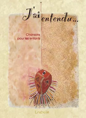 Couverture du produit · J'ai entendu... : Chansons pour les enfants (1CD audio)