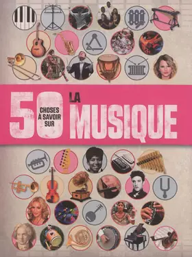 Couverture du produit · 50 choses a savoir sur... La musique