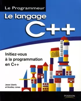 Couverture du produit · Le langage C++: Initiez-vous à la programmation en C++