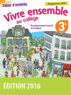 Couverture du produit · Vivre ensemble - Enseignement moral et civique 3e