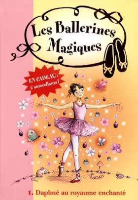 Couverture du produit · Les ballerines magiques, Tome 1 : Daphné au royaume enchanté