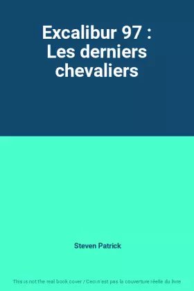 Couverture du produit · Excalibur 97 : Les derniers chevaliers