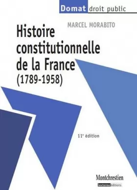Couverture du produit · Histoire constitutionnelle de la France (1789-1958)