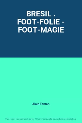 Couverture du produit · BRESIL . FOOT-FOLIE - FOOT-MAGIE