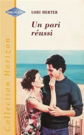 Couverture du produit · Un pari réussi : Collection : Harlequin horizon n° 1795