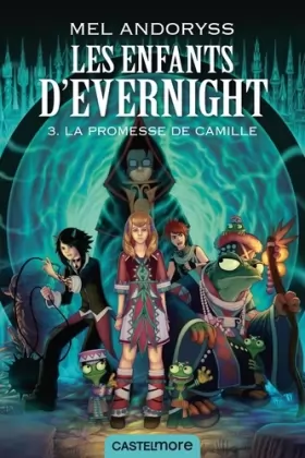 Couverture du produit · Les enfants d'Evernight T03: La promesse de Camille