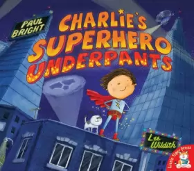 Couverture du produit · Charlie's Superhero Underpants