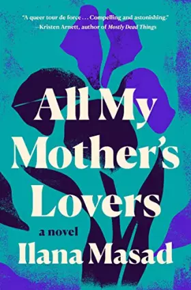Couverture du produit · All My Mother's Lovers: A Novel