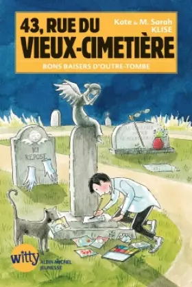 Couverture du produit · 43, Rue du Vieux-Cimetière livre 6: Bons baisers d'outre-tombe
