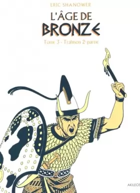 Couverture du produit · L'Âge de bronze T3.2: Trahison (2e partie)