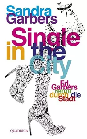 Couverture du produit · Single in the City: Frl. Garbers rennt durch die Stadt