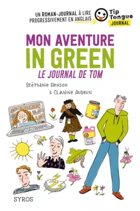 Couverture du produit · Mon aventure in green - Le journal de Tom (French Edition)