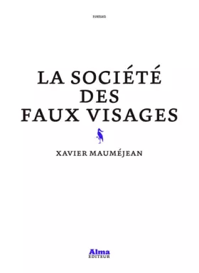 Couverture du produit · La société des faux visages