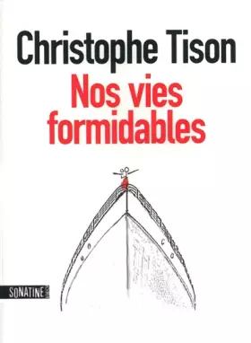 Couverture du produit · NOS VIES FORMIDABLES